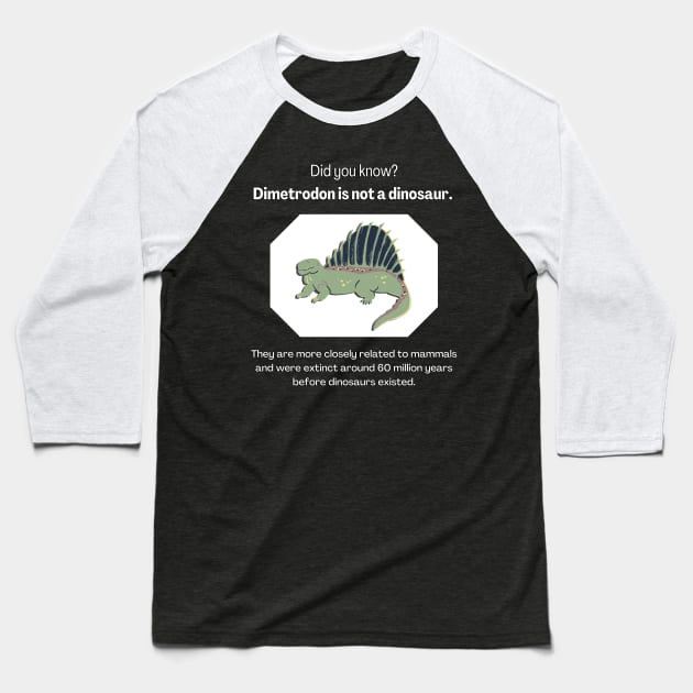 Did You Know: Dimetrodon is not a dinosaur (MD23DYK001) Baseball T-Shirt by Maikell Designs